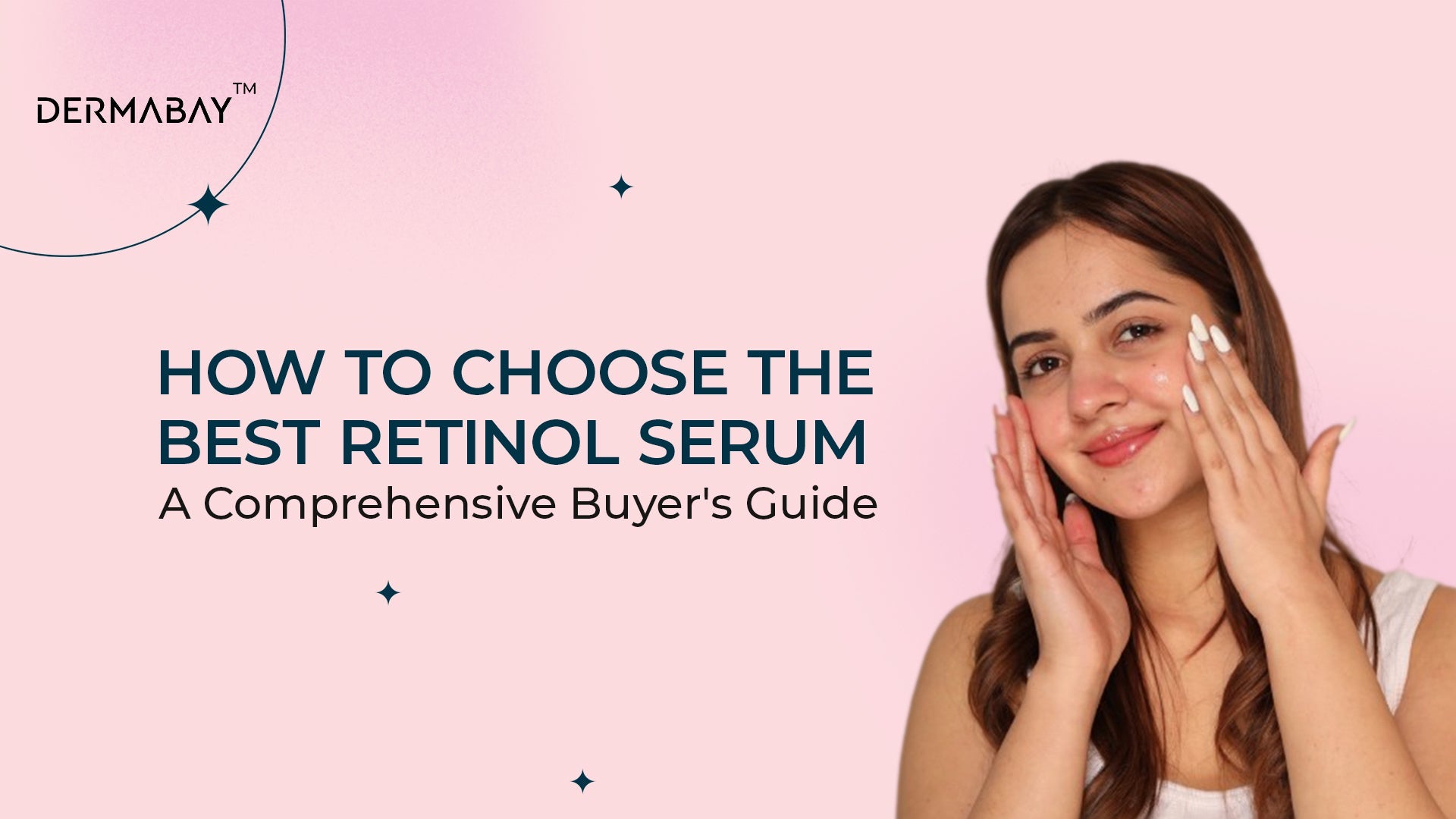 How to Choose the Best Retinol Serum: A Comprehensive Buyer's Guide - Dermabay