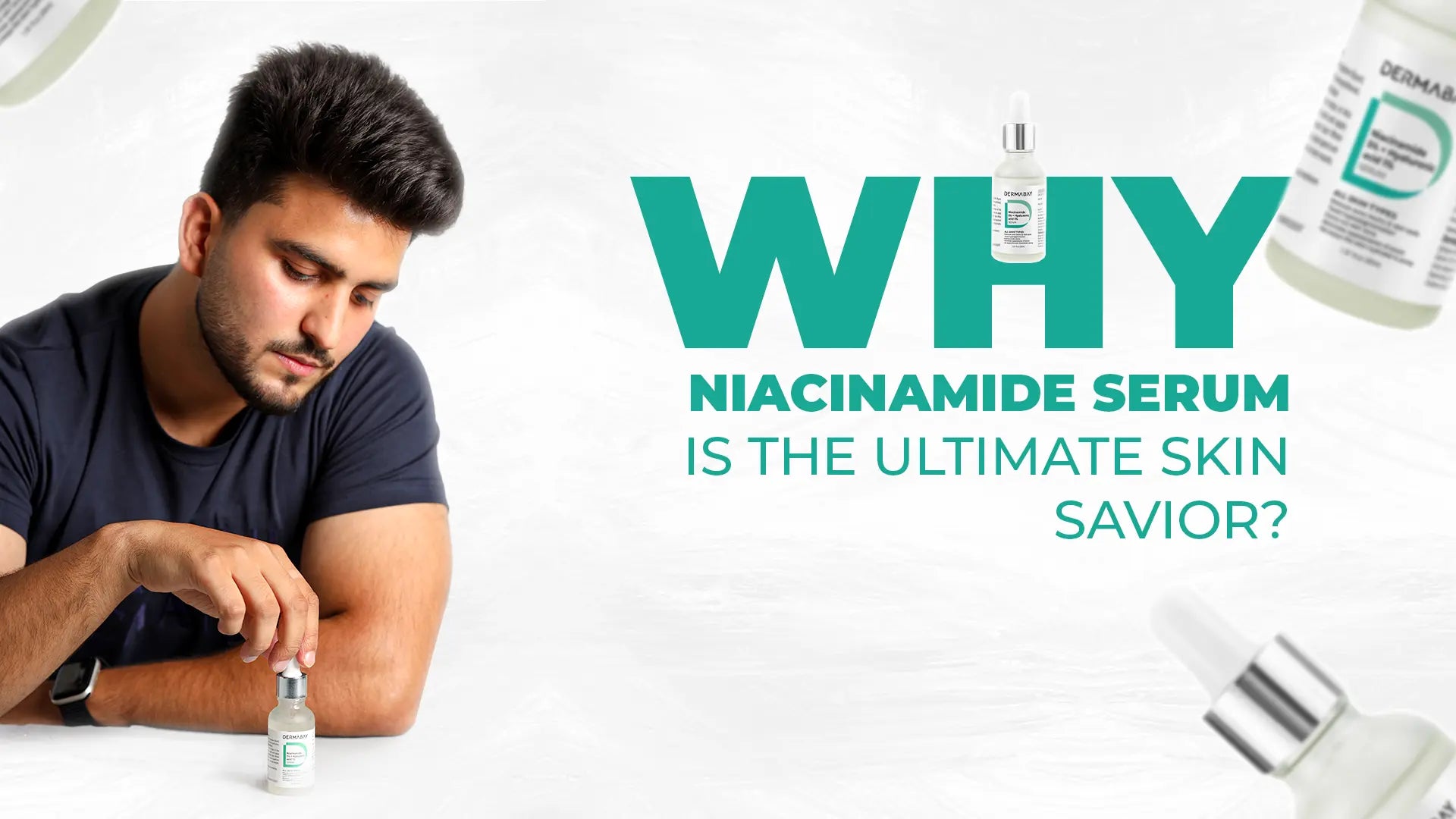 Why Niacinamide Serum is the Ultimate Skin Savior?