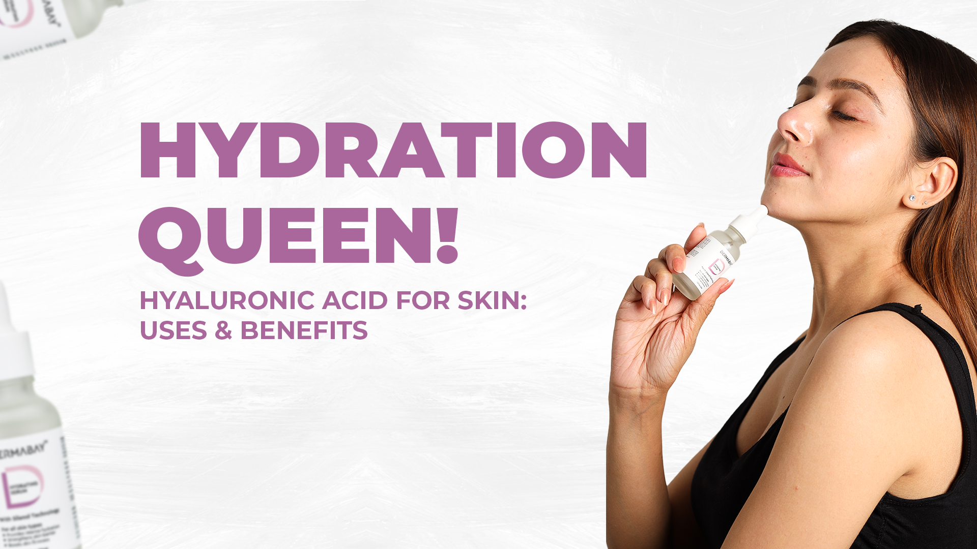 Hydration Queen Hyaluronic Acid For Skin Uses And Benefits Dermabay