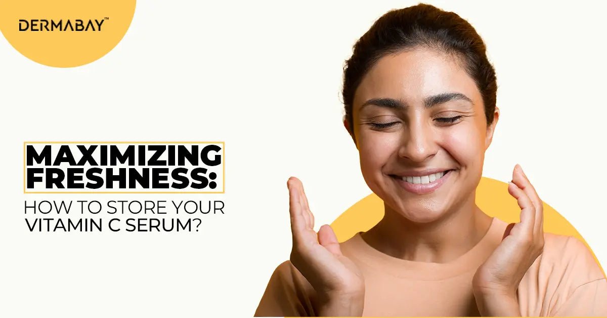 Maximizing Freshness: How To Store Your Vitamin C Serum? - Dermabay